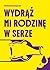 Wydrąż mi rodzinę w serze