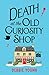Death at the Old Curiosity Shop