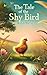 The Tale of the Shy Bird by Aishik Dutta The Tale of the Shy Bird by Aishik Dutta