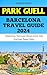 PARK GUELL BARCELONA TRAVEL...