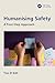 Humanising Safety by Tim D'Ath