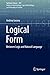 Logical Form: Between Logic...