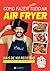 Como Fazer Quase Tudo na Air Fryer by Rui  Marques