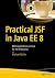 Practical JSF in Java EE 8: Web Applications in Java for the Enterprise
