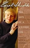 Carol Shields: The Arts of a Writing Life