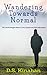 Wandering Towards Normal, T...