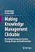 Making Knowledge Management...