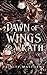 Dawn of Wings & Wrath