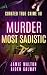 Curated True Crime #8: Murder Most Sadistic (Murder, Madness & Mayhem)