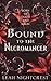Bound to the Necromancer (Born of Death and Magic Book 2)