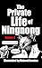 The Private Life of Ningnong by Richard Crookes