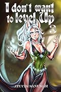 I Don't Want To Level Up Book 3