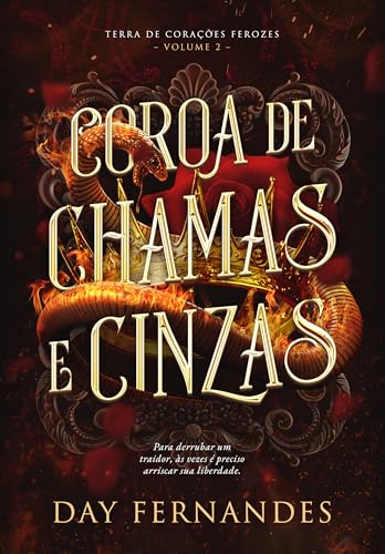 Coroa de Chamas e Cinzas (Terra de corações ferozes - Vol 2) (Portuguese Edition)