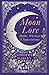 Moon Lore: Myths, Worship, ...