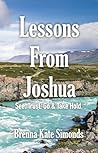 Lessons from Joshua: See. Trust. Go & Take Hold. Lessons from Joshua: See. Trust. Go & Take Hold.