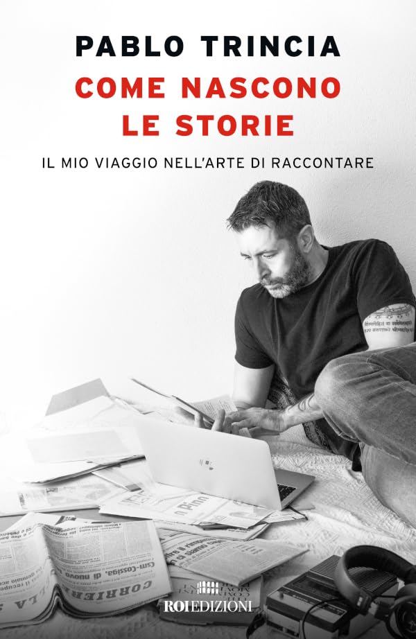 Come nascono le storie: Il mio viaggio nell’arte di raccontare (Italian Edition)