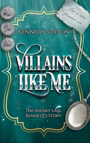 Villains Like Me: The Sneaky Lass, Bennett's Story (The Silver Locket #8)