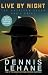 Live by Night by Dennis Lehane