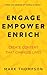 Engage Empower Enrich: Create Content That Changes Lives (Content Marketing In The Real World)