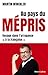 Au pays du mépris - Voyage dans l'arrogance "à la française"