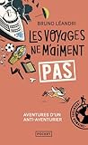 Les voyages ne m'...