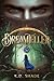 Dreamteller: YA Medieval Arthurian Fantasy Adventure