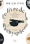 Le livre de la Bathysphère - Effets des profondeurs lumineuses de l'océan Le livre de la Bathysphère - Effets des profondeurs lumineuses de l'océan