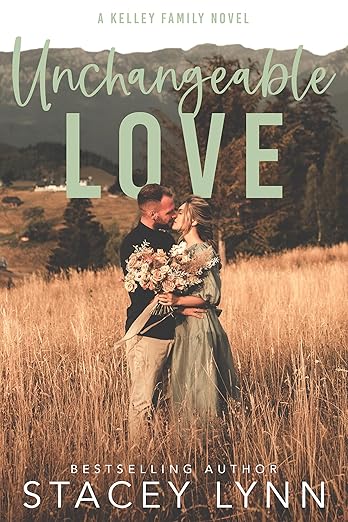Unchangeable Love (The Kelley Family #4)