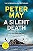A Silent Death by Peter May A Silent Death by Peter May