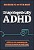 Unapologetically ADHD: A Step-by-Step Framework For Everyday Planning On Your Terms