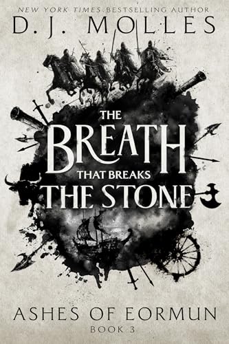 The Breath That Breaks the Stone  (Ashes of Eormun, #3)