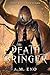 The Death Bringer by A M Eno