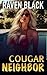 Cougar Neighbor by Raven Black Cougar Neighbor by Raven Black