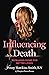Influencing Death: Reframin...