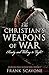 The Christian's Weapons of ...