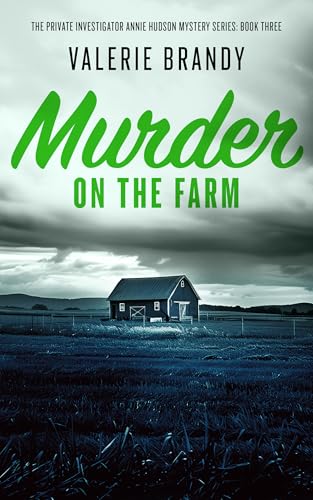 Murder on the Farm (The Private Investigator Annie Hudson Mystery Series #3)