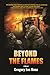 Beyond the Flames