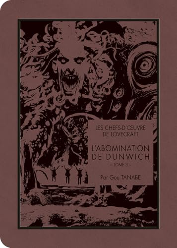 Les chefs-d'oeuvre de Lovecraft - L'Abomination de Dunwich T03 (Kindle Edition)