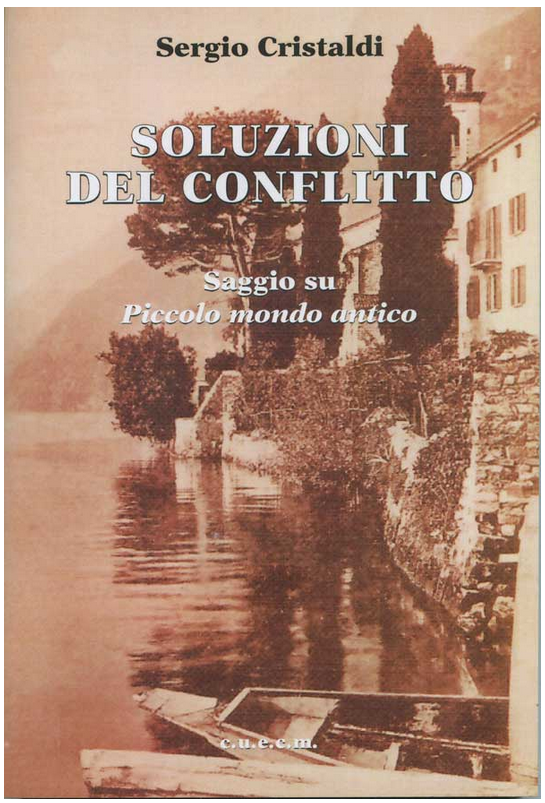 Soluzioni del conflitto. Saggio su «Piccolo mondo antico»