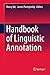 Handbook of Linguistic Annotation