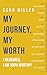 My Journey, My Worth: I Mea...