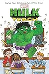Hulk Teach by Jeffrey Brown Hulk Teach by Jeffrey Brown