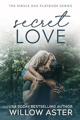 Secret Love (The Single Dad Playbook, #2)