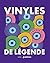 Vinyles de légende