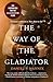 The Way of the Gladiator: Inspiration for the Gladiator Films