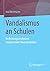 Vandalismus an Schulen by Ina Herrmann