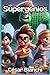 LOS SUPERGENIOS: El ataque ...