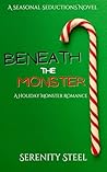 Book cover for Beneath the Monster (Seasonal Seductions #1)