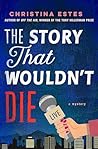 The Story That Wouldn't Die: A Mystery (Jolene Garcia Mysteries Book 2)