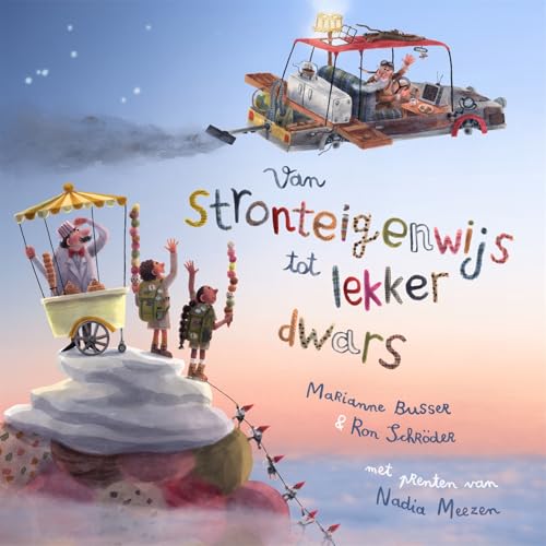 Van stronteigenwijs tot lekker dwars (Kindle Edition)